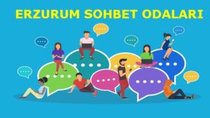 Erzurum Sohbet Odaları Erzincan Bedava Chat
