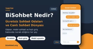 BiSohbet Nedir? Ücretsiz Sohbet Odaları ve Canlı Sohbet Dünyası