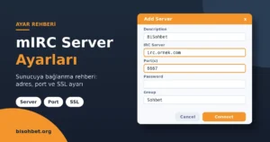 mIRC Server Ayarları: Sunucuya Bağlanma Rehberi